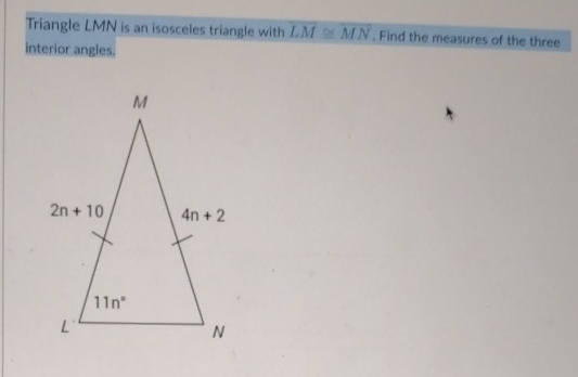 Solved: Triangle LMN is an isosceles triangle with overline LM≌ ...