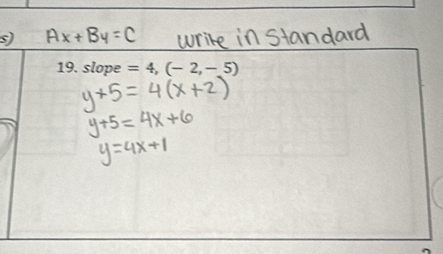 slope =4,(-2,-5)