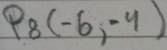 P_8(-6,-4)