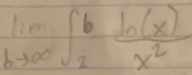 limlimits _bto ∈fty ∈t _2^(bfrac ln (x))x^2