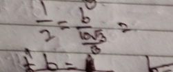  1/2 =frac b bsqrt(3)/a =
+6=