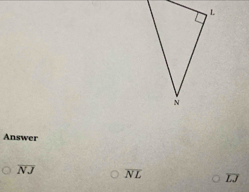 Answer
overline NJ
overline NL
overline LJ