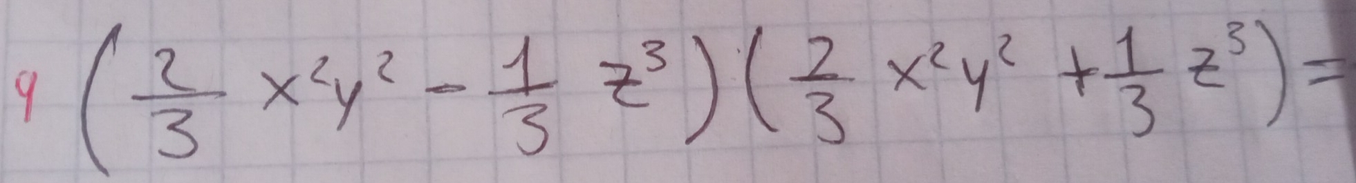 9( 2/3 x^2y^2- 1/3 z^3)( 2/3 x^2y^2+ 1/3 z^3)=