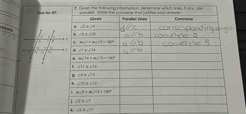 Use for #7:
asons:
k. ∠ 6≌ ∠ 11