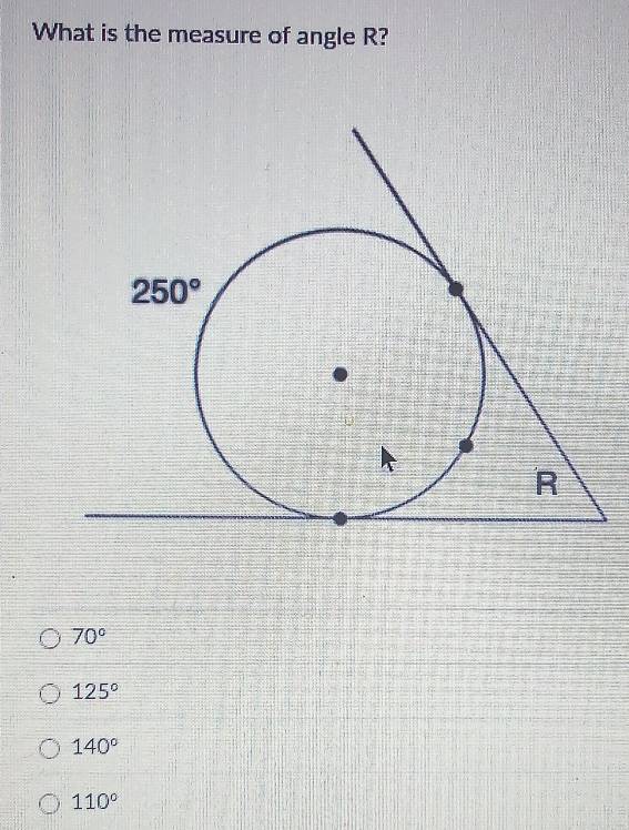 What is the measure of angle R?
70°
125°
140°
110°