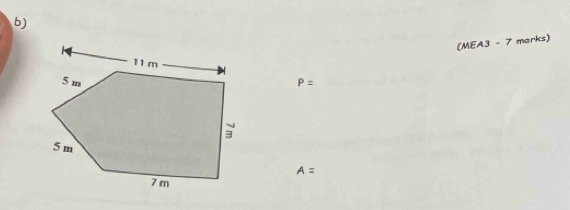 (MEA3 - 7 marks)
P=
A=