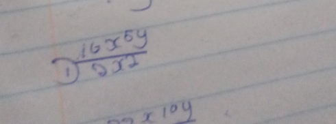 1)frac  16x^5y/2x^2 
=x^(10y)