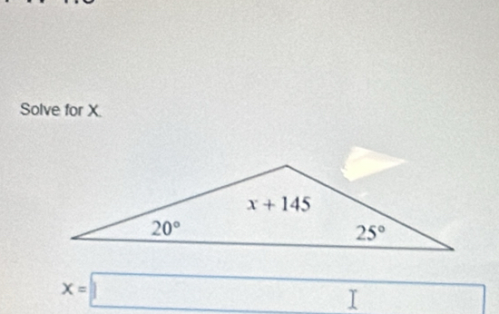 Solve for X.
x=□^