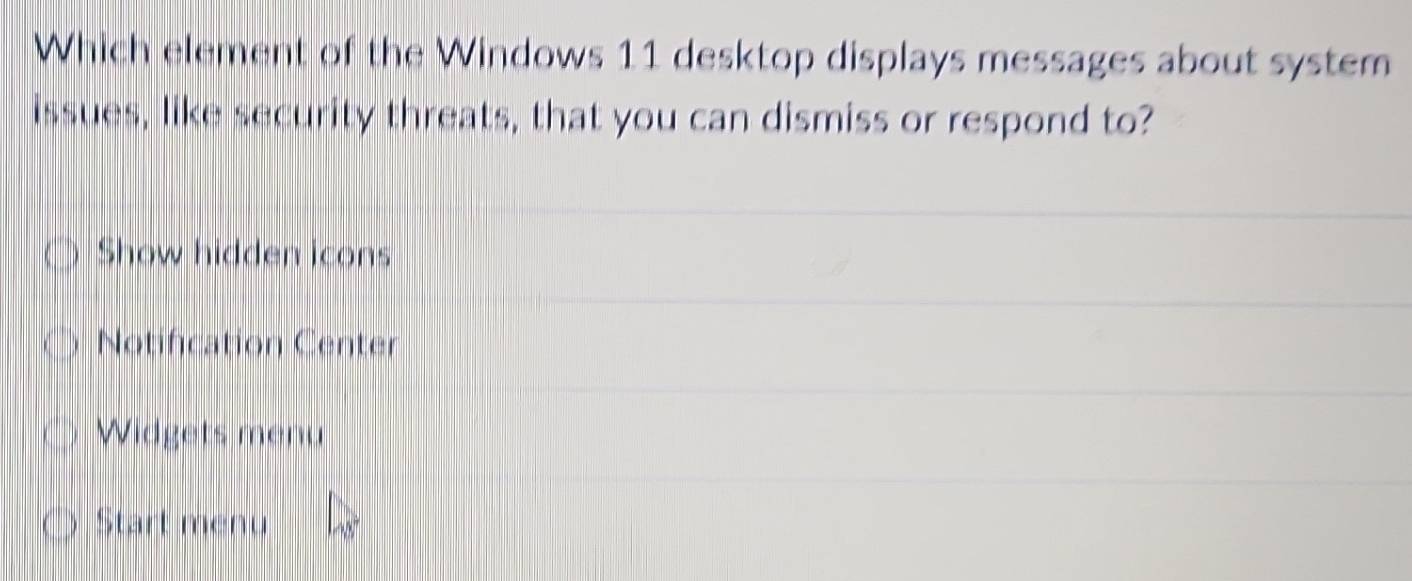 Solved: Which element of the Windows 11 desktop displays messages about ...