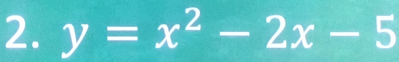 y=x^2-2x-5