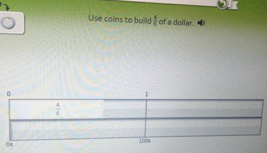 Use coins to build  4/6  of a dollar.