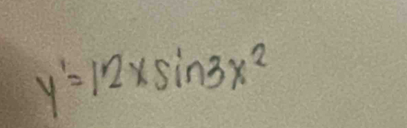 y'=12xsin 3x^2