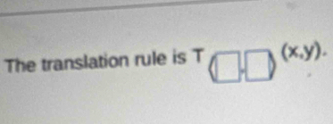 The translation rule is T(□ ,□ )^(x,y).