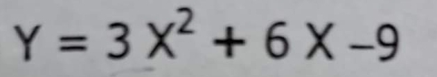 Y=3X^2+6X-9