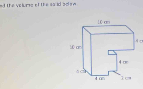 nd the volume of the solid below. 
4 α