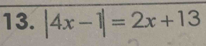 |4x-1|=2x+13