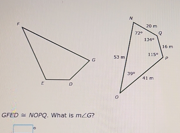 GFED≌ NOPQ. What is m∠ G ?
□°