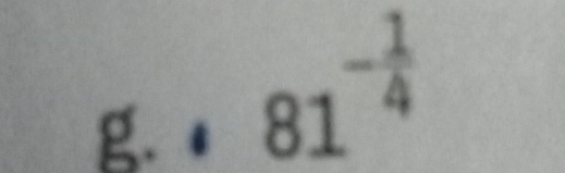 ●
81^(-frac 1)4