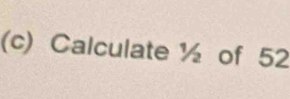 Calculate ½ of 52