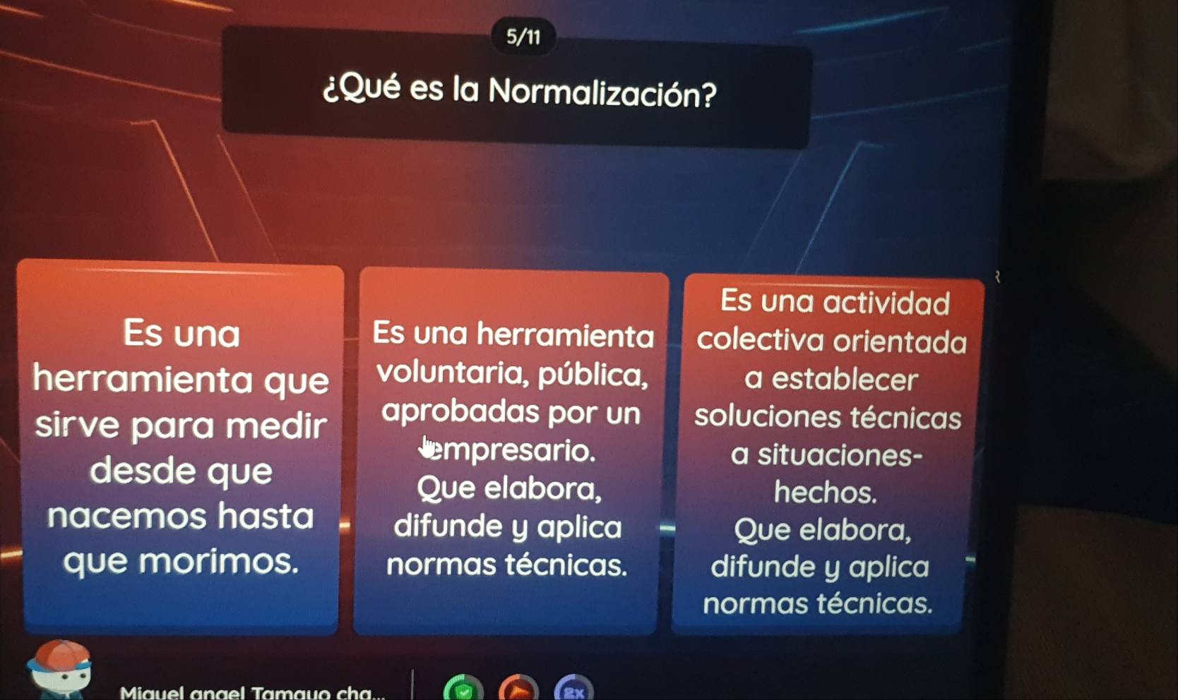 5/11
¿Qué es la Normalización?
Es una actividad
Es una Es una herramienta colectiva orientada
herramienta que voluntaria, pública, a establecer
sirve para medir aprobadas por un soluciones técnicas
desde que
mpresario. a situaciones-
Que elabora, hechos.
nacemos hasta difunde y aplica Que elabora,
que morimos. normas técnicas. difunde y aplica
normas técnicas.
Miauel a n a el T amaul