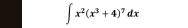 ∈t x^2(x^3+4)^7dx