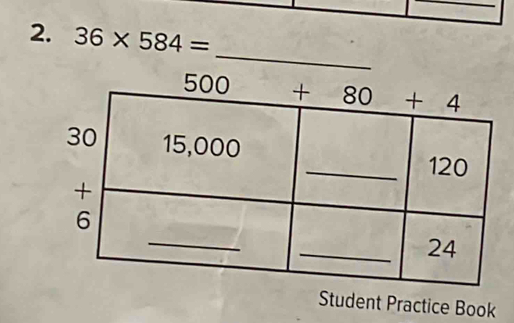 36* 584=
_
Student Practice Book