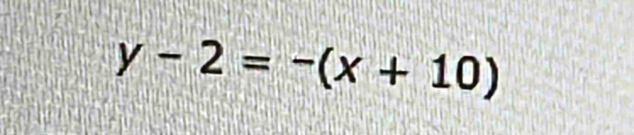 y-2=-(x+10)