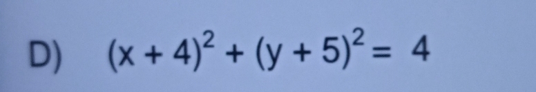 (x+4)^2+(y+5)^2=4