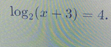 log _2(x+3)=4.