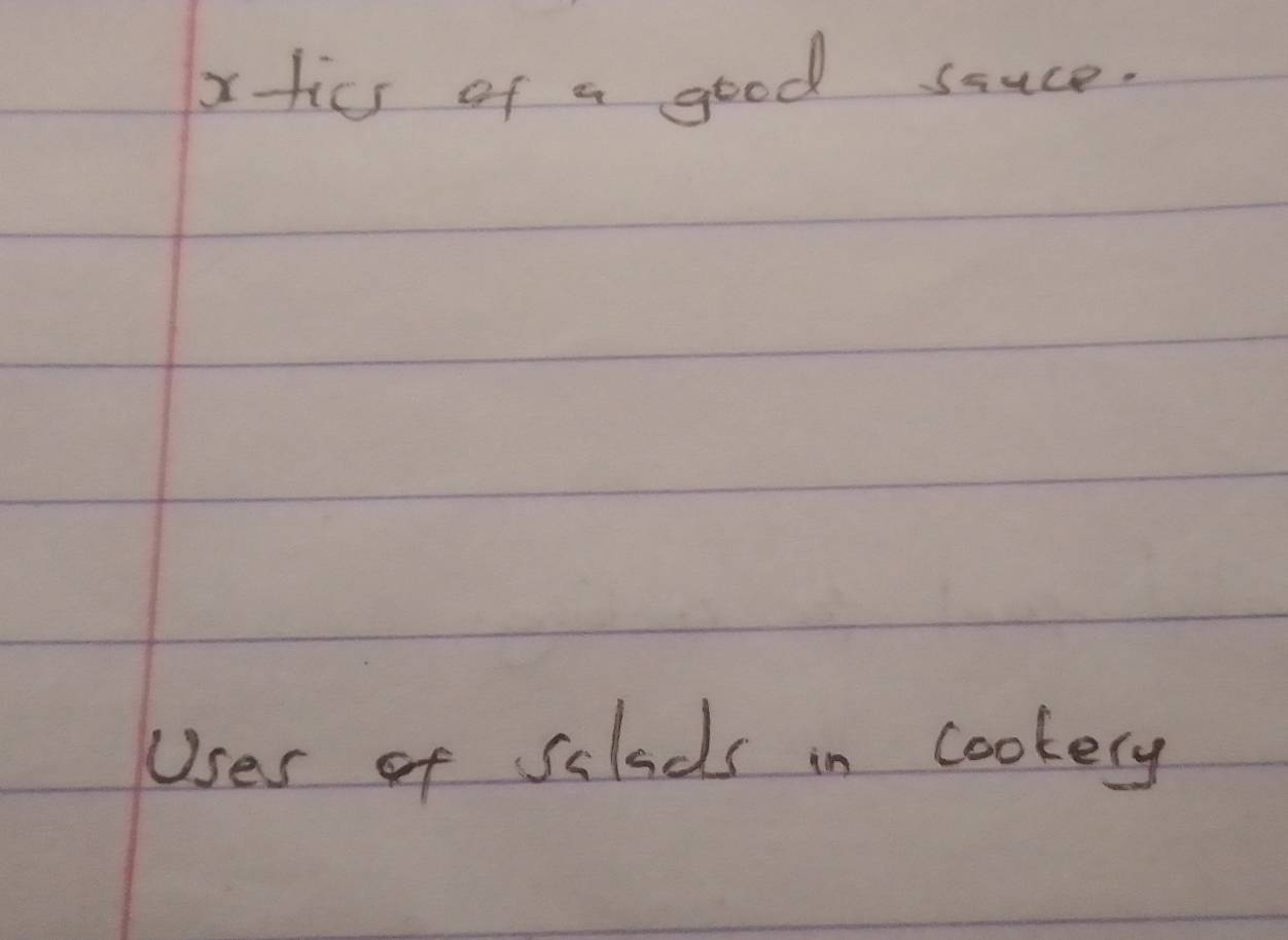 xfics of a good ssuce. 
Uses of selads in cookery