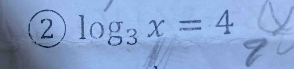 2 log _3x=4