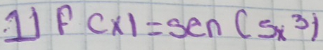 A jfcx)=sen (5x^3)