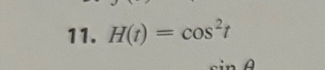 H(t)=cos^2t
sin A