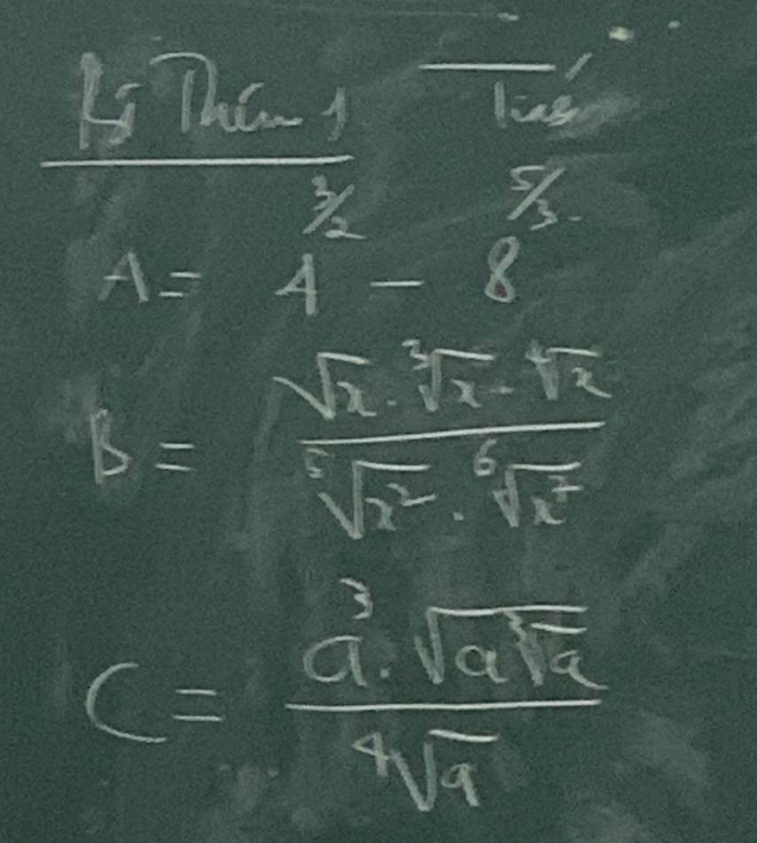 Li Thay
frac 18
lins 
= 
al
A=4-8
b= sqrt(2)· sqrt(3)· sqrt(2)/sqrt(2)· sqrt[6](5) 
C= asqrt(a)sqrt(a)sqrt(a)/sqrt(1) 