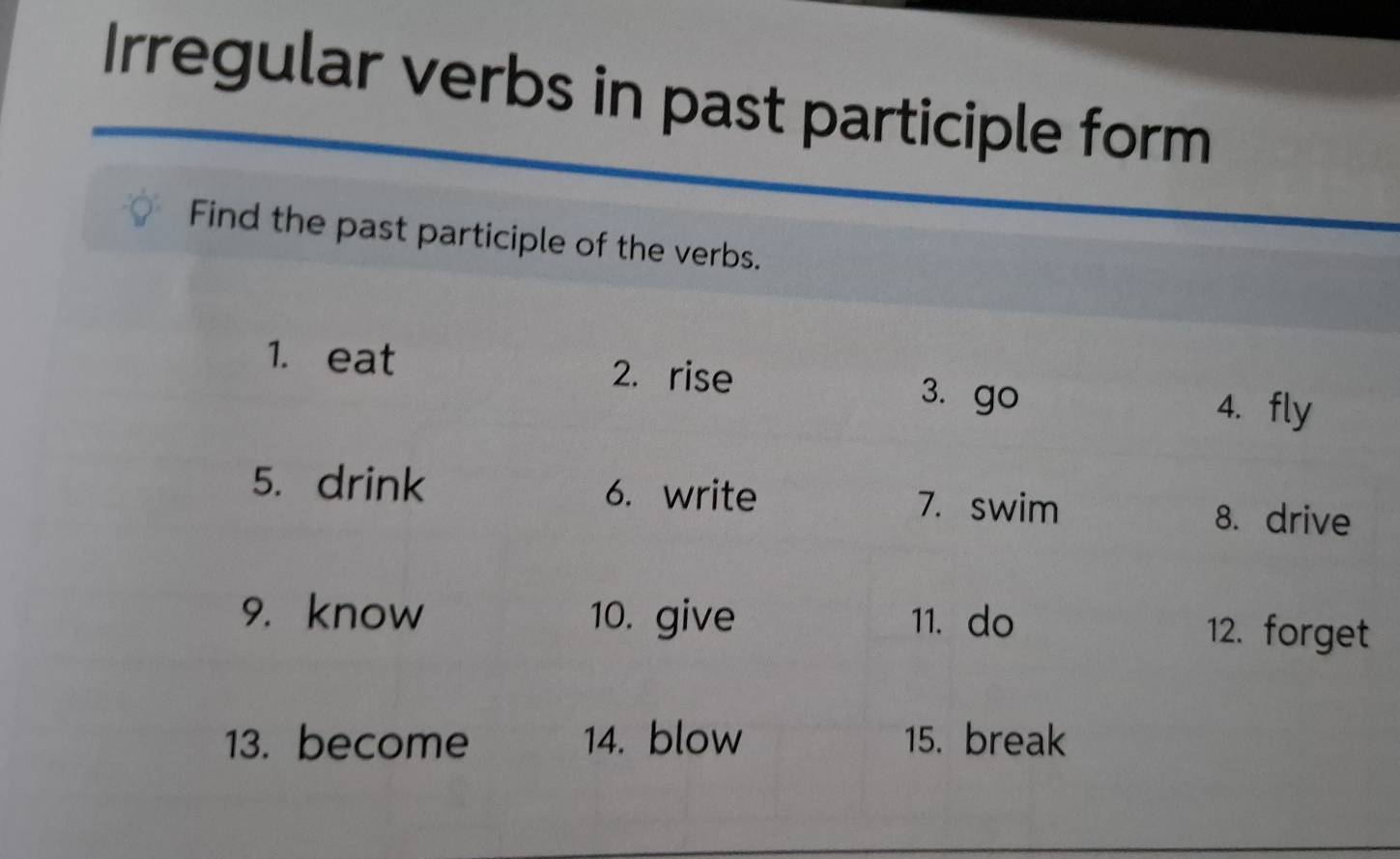Resuelto:Irregular verbs in past participle form Find the past ...