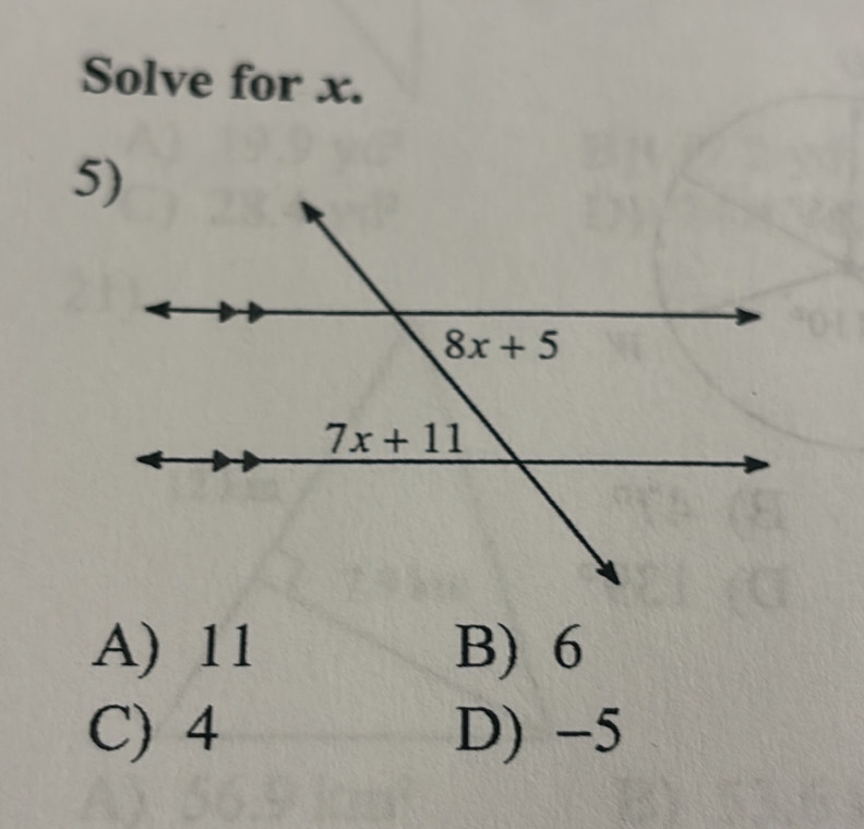 Solve for x.
A) 11 B) 6
C) 4 D) -5