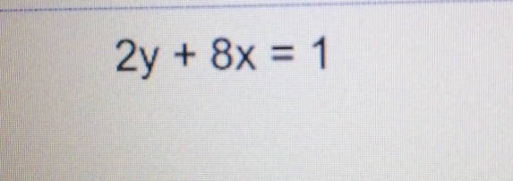 2y+8x=1