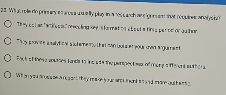 Solved: What role do primary sources usually play in a research ...