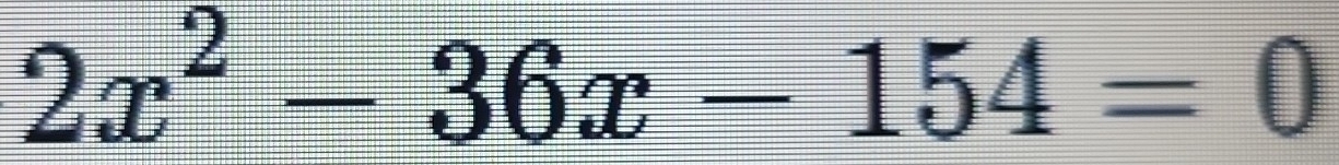 2x^2-36x-154=0