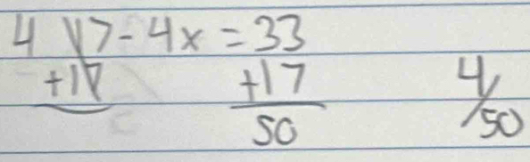 beginarrayr 4)7-4x=33 +17 hline 50endarray