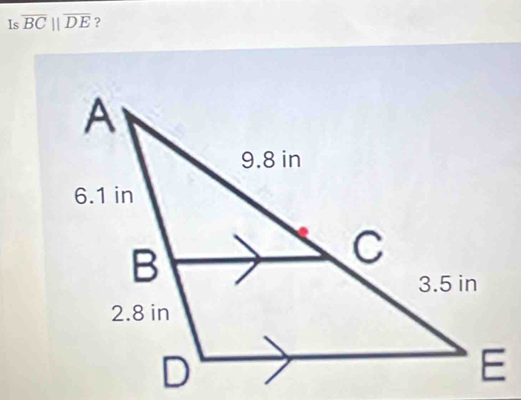 Is overline BCparallel overline DE ?