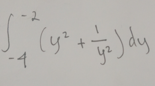 ∈t _(-4)^(-2)(y^2+ 1/y^2 )dy