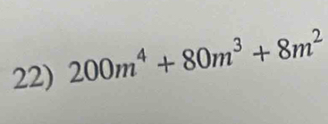 200m^4+80m^3+8m^2