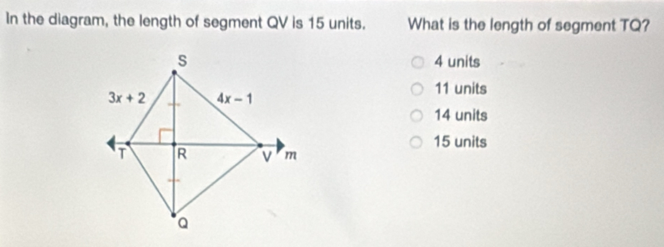 Solved: In the diagram, the length of segment QV is 15 units. What is ...