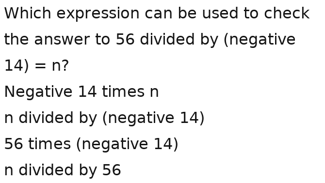 Solved: Which expression can be used to check the answer to 56 divided ...