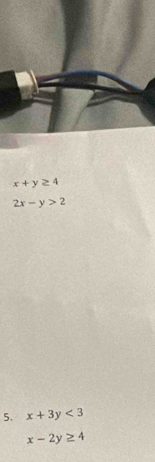 x+y≥ 4
2x-y>2
5. x+3y<3</tex>
x-2y≥ 4