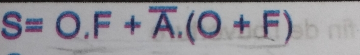 S=O,F+overline A,(O+F)