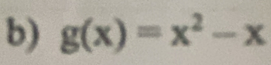 g(x)=x^2-x