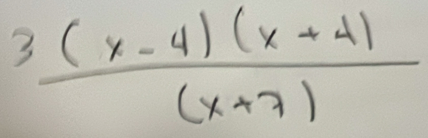  (3(x-4)(x+4))/(x+7) 