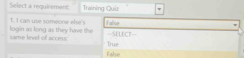 Solved: Select a requirement: Training Quiz 1. I can use someone else's ...
